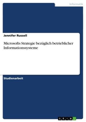 Cover of the book Microsofts Strategie bezüglich betrieblicher Informationssysteme by Ines Will