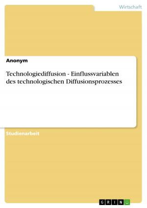 Cover of the book Technologiediffusion - Einflussvariablen des technologischen Diffusionsprozesses by Moritz Oehl