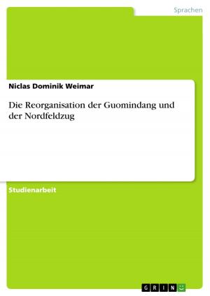 Cover of the book Die Reorganisation der Guomindang und der Nordfeldzug by Valerie Wittenbeck