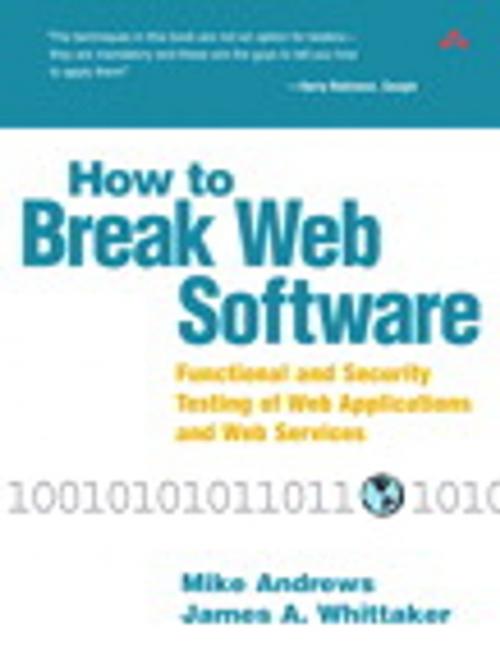 Cover of the book How to Break Web Software by Mike Andrews, James A. Whittaker, Pearson Education