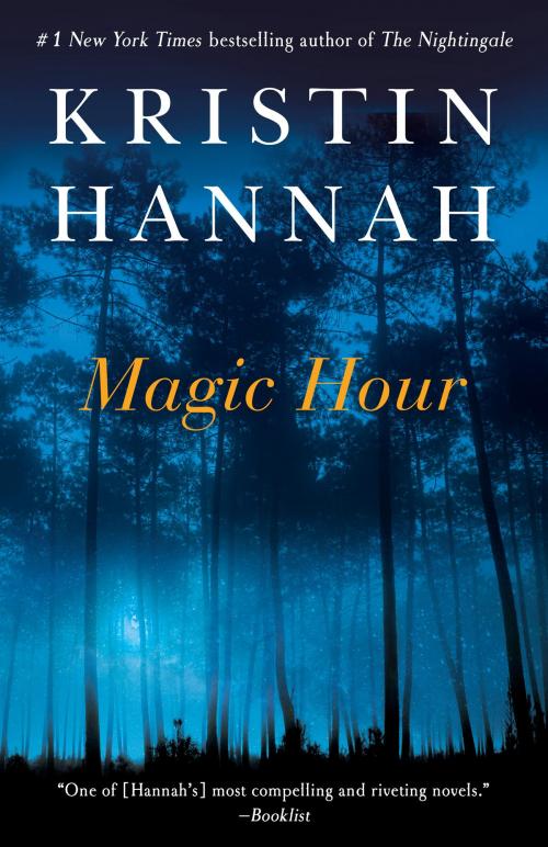 Cover of the book Magic Hour by Kristin Hannah, Random House Publishing Group