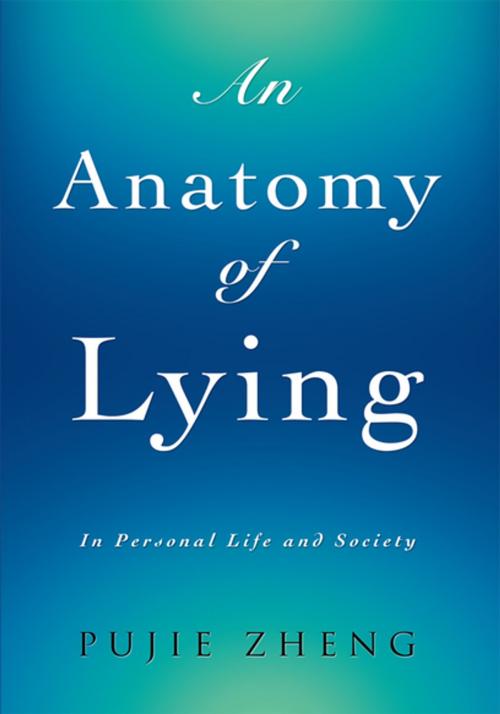Cover of the book An Anatomy of Lying by Pujie Zheng, iUniverse