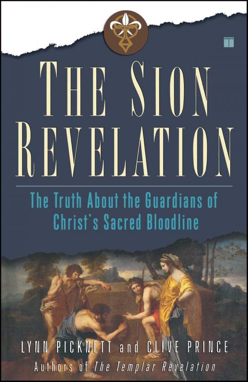 Cover of the book The Sion Revelation by Lynn Picknett, Clive Prince, Touchstone