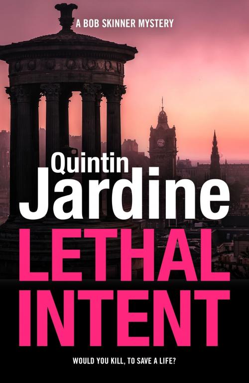 Cover of the book Lethal Intent (Bob Skinner series, Book 15) by Quintin Jardine, Headline