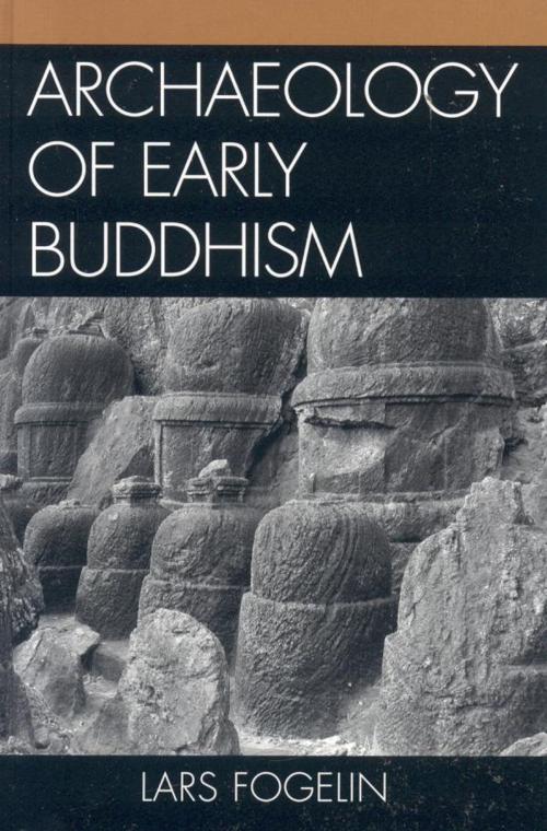 Cover of the book Archaeology of Early Buddhism by Lars Fogelin, AltaMira Press