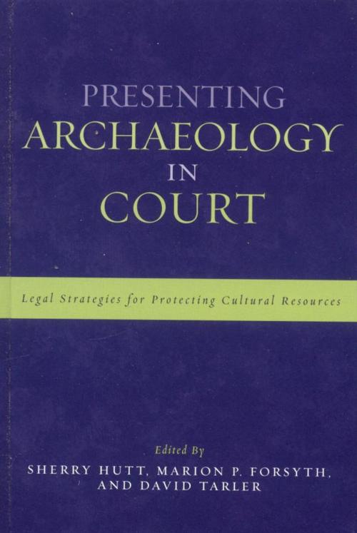 Cover of the book Presenting Archaeology in Court by , AltaMira Press