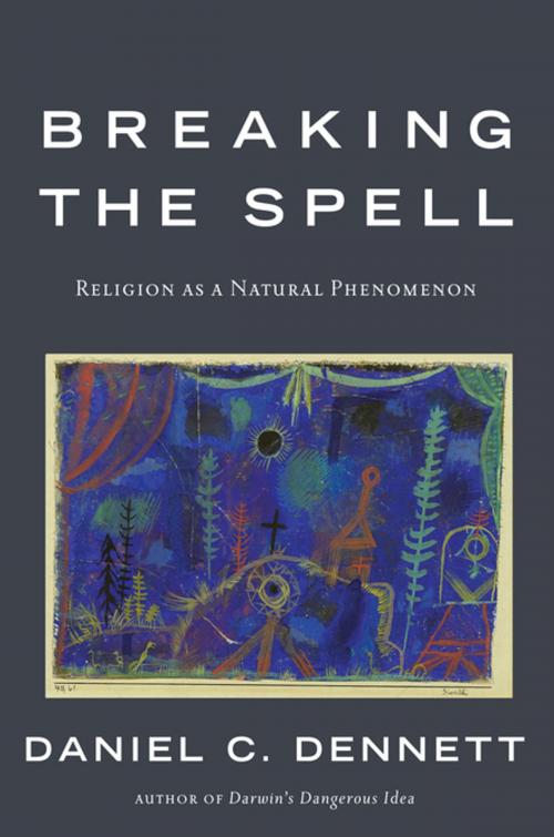 Cover of the book Breaking the Spell by Daniel C. Dennett, Penguin Publishing Group