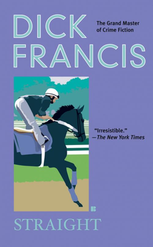 Cover of the book Straight by Dick Francis, Penguin Publishing Group