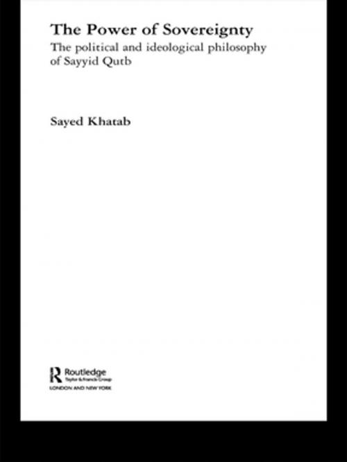 Cover of the book The Power of Sovereignty by Sayed Khatab, Taylor and Francis
