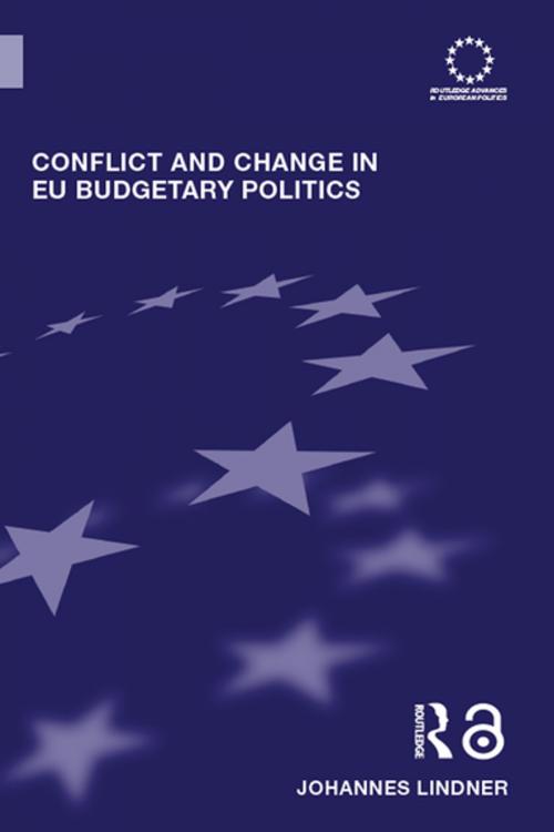 Cover of the book Conflict and Change in EU Budgetary Politics by Johannes Lindner, Taylor and Francis