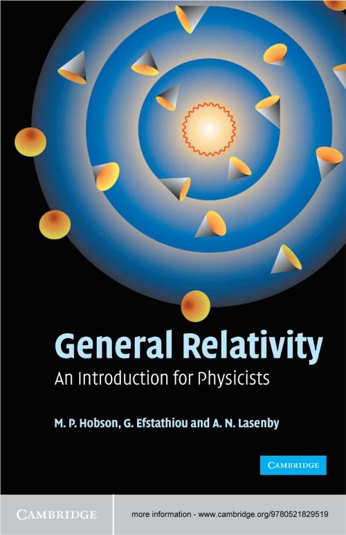 Cover of the book General Relativity by M. P. Hobson, G. P. Efstathiou, A. N. Lasenby, Cambridge University Press