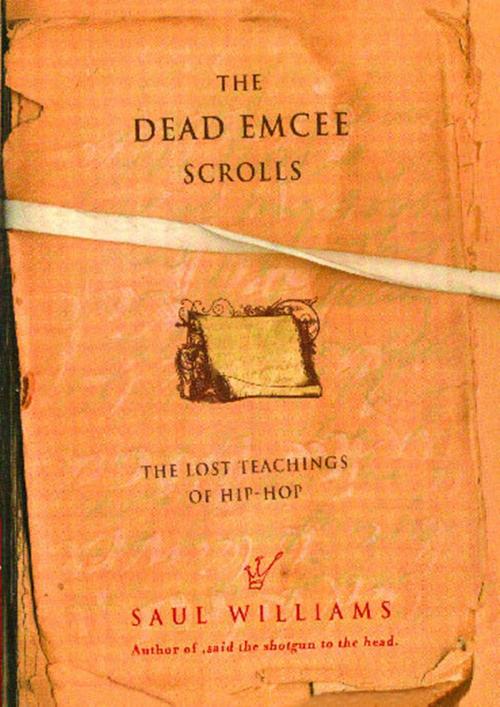 Cover of the book The Dead Emcee Scrolls by Saul Williams, MTV Books