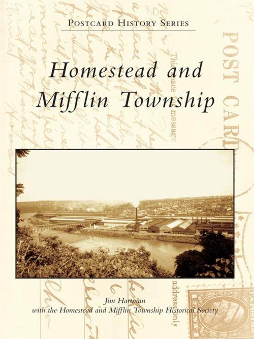 Cover of the book Homestead and Mifflin Township by Jim Hartman, Homestead and Mifflin Township Historical Society, Arcadia Publishing Inc.