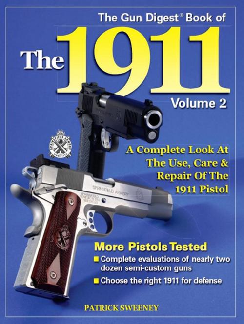 Cover of the book The Gun Digest Book of the 1911, Volume 2 by Patrick Sweeney, Gun Digest Media