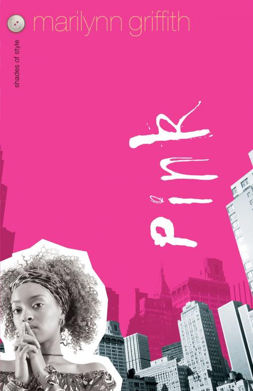 Cover of the book Pink (Shades of Style Book #1) by Marilynn Griffith, Baker Publishing Group