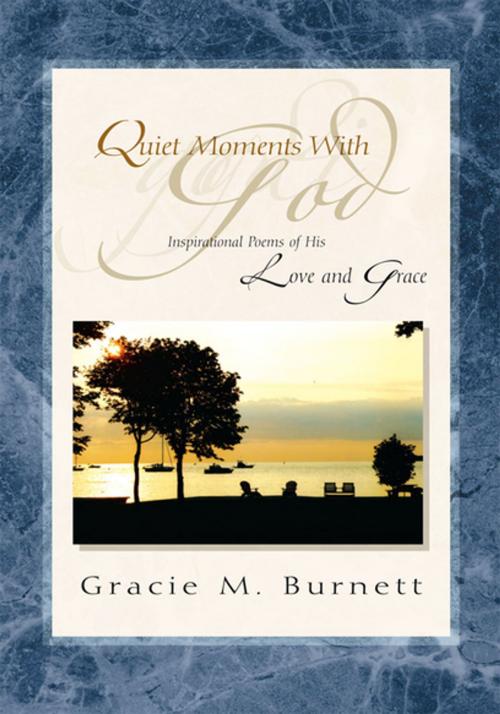 Cover of the book Quiet Moments with God by Gracie M. Burnett, Xlibris US