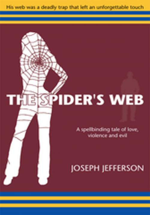 Cover of the book The Spider' S Web by Joseph Jefferson, Xlibris US