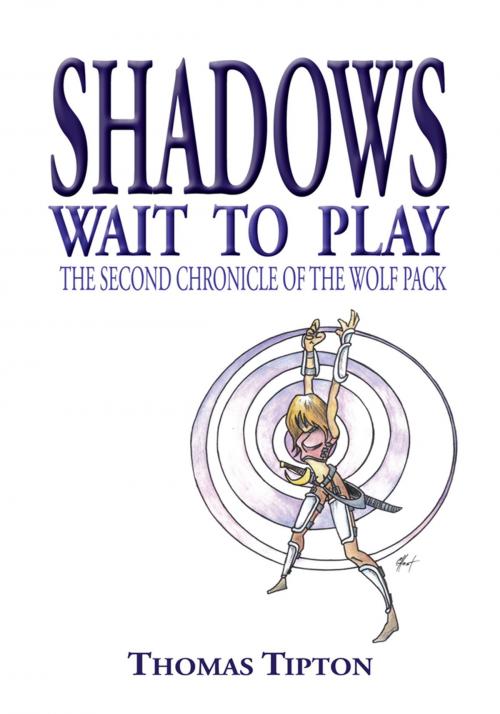 Cover of the book Shadows Wait to Play by Thomas Tipton, AuthorHouse
