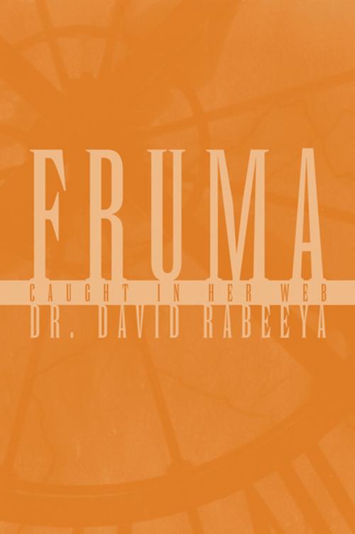 Cover of the book Fruma by Dr. David Rabeeya, Xlibris US