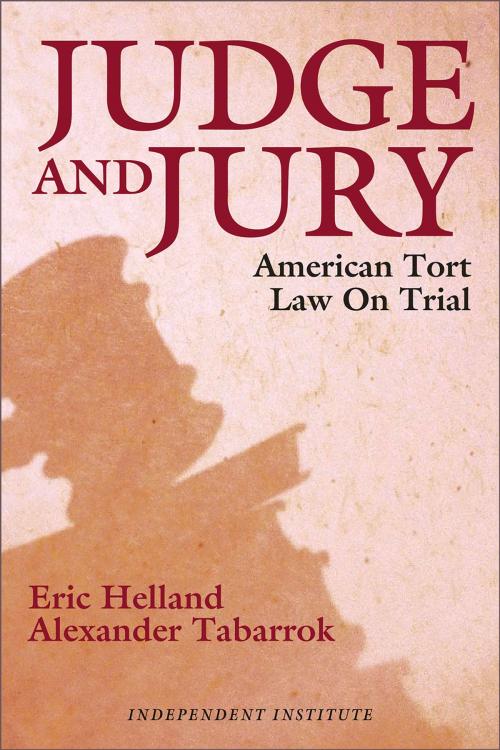 Cover of the book Judge and Jury by Eric Helland, Alexander Tabarrok, Independent Institute