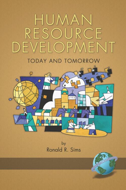 Cover of the book Human Resource Development Today and Tomorrow by Ronald R. Sims, Information Age Publishing