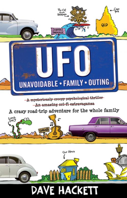 Cover of the book U.F.O. (Unavoidable Family Outing) by Dave Hackett, Penguin Random House Australia