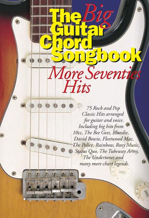 Cover of the book The Big Guitar Chord Songbook: More Seventies Hits by Wise Publications, Music Sales Limited