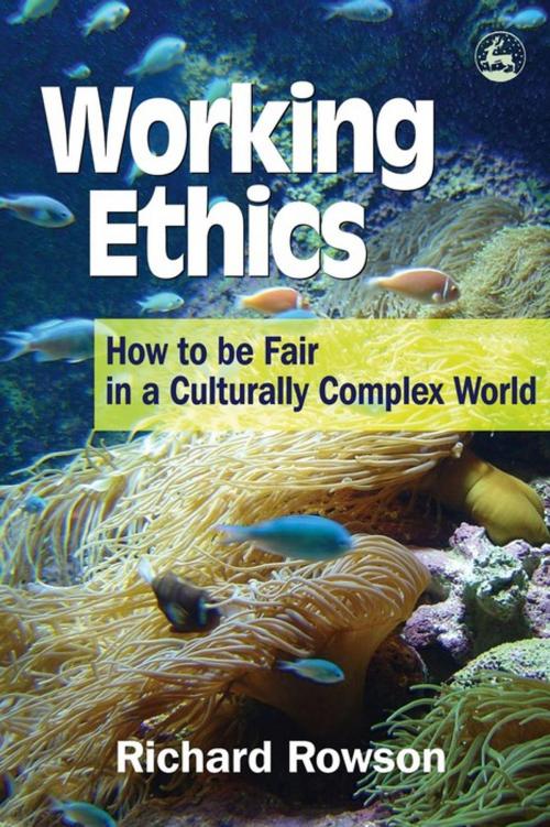 Cover of the book Working Ethics by Richard Rowson, Jessica Kingsley Publishers