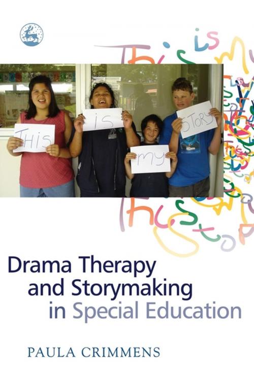Cover of the book Drama Therapy and Storymaking in Special Education by Paula Crimmens, Jessica Kingsley Publishers
