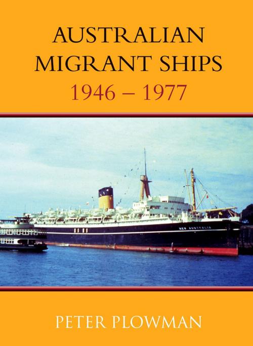 Cover of the book Australian Migrant Ships by Peter Plowman, Rosenberg Publishing