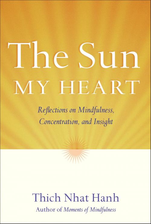 Cover of the book The Sun My Heart by Thich Nhat Hanh, Parallax Press