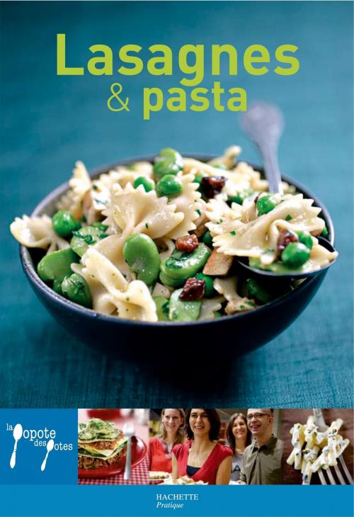 Cover of the book Lasagnes et pasta by Leslie Gogois, Aude de Galard, Hachette Pratique