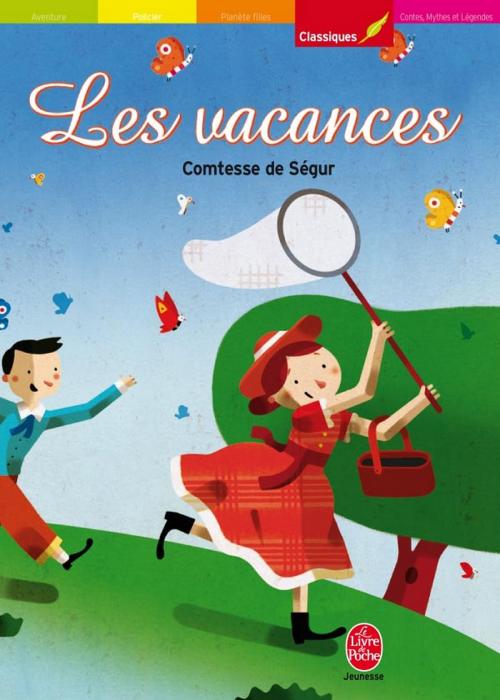 Cover of the book Les vacances - Texte intégral by Comtesse  de Ségur, Livre de Poche Jeunesse
