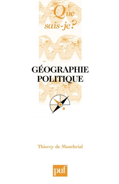Cover of the book Géographie politique by Thierry de Montbrial, Presses Universitaires de France