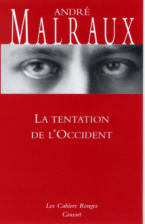 Cover of the book La tentation de l'occident by André Malraux, Grasset