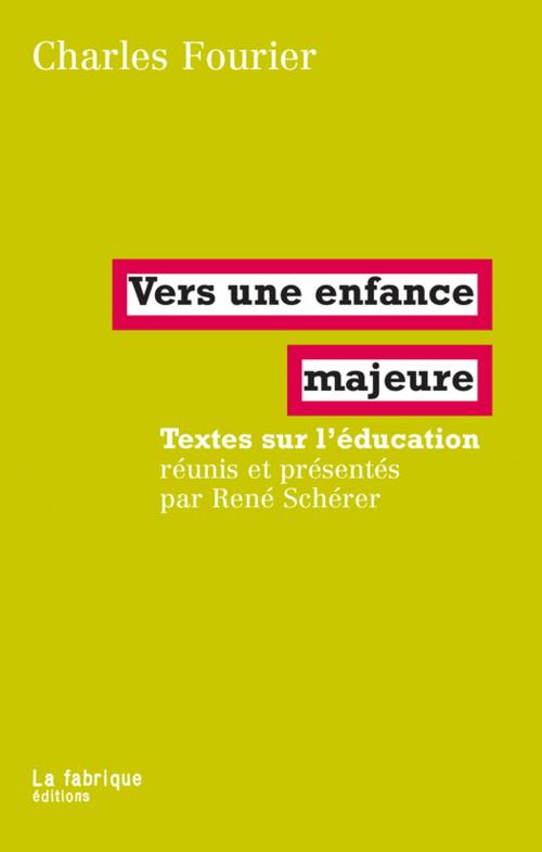 Cover of the book Vers une enfance majeure by Charles Fourier, La fabrique éditions