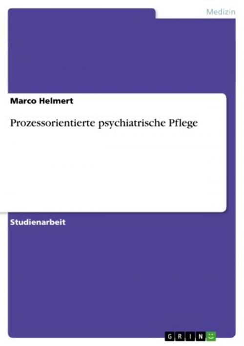 Cover of the book Prozessorientierte psychiatrische Pflege by Marco Helmert, GRIN Verlag