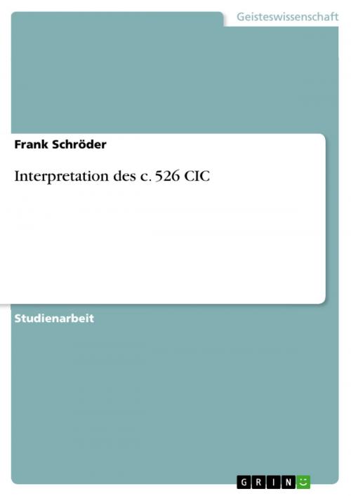 Cover of the book Interpretation des c. 526 CIC by Frank Schröder, GRIN Verlag