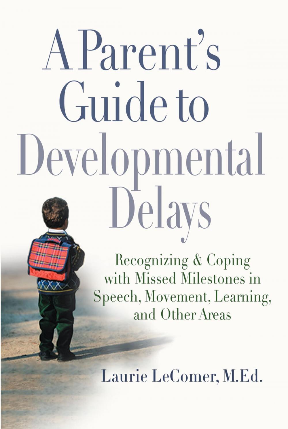 Big bigCover of A Parent's Guide to Developmental Delays
