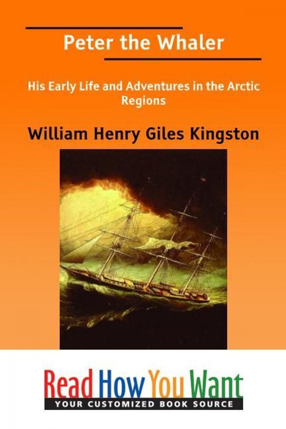 Big bigCover of Peter The Whaler: His Early Life And Adventures In The Arctic Regions