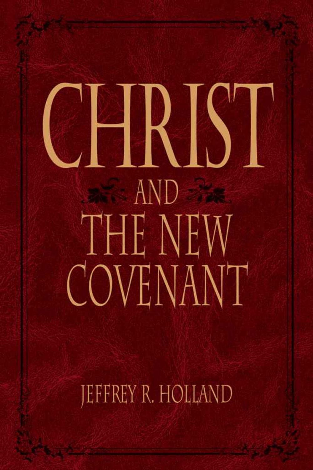 Big bigCover of Christ and the New Covenant: The Messianic Message of the Book of Mormon