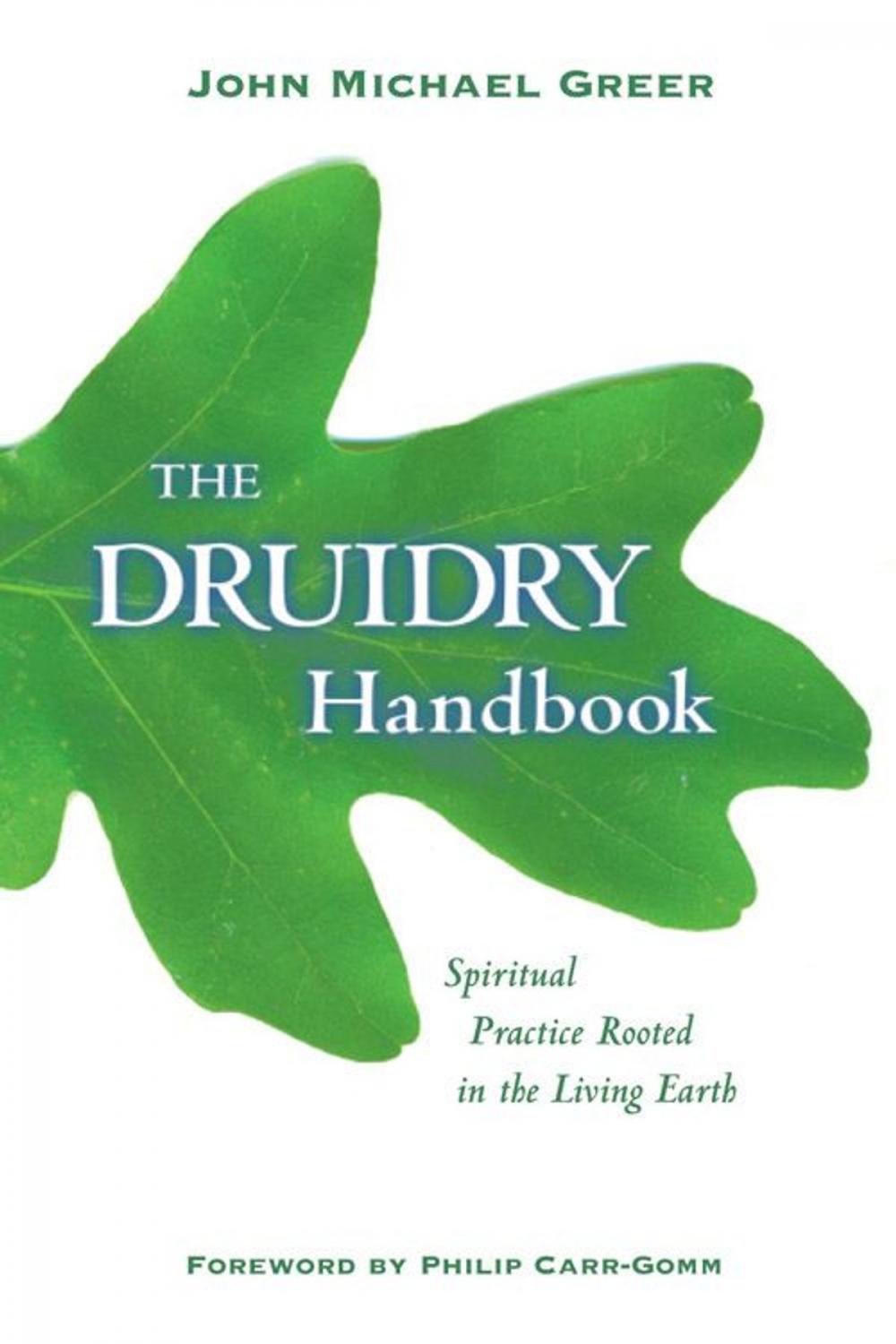 Big bigCover of The Druidry Handbook: Spiritual Practice Rooted in the Living Earth