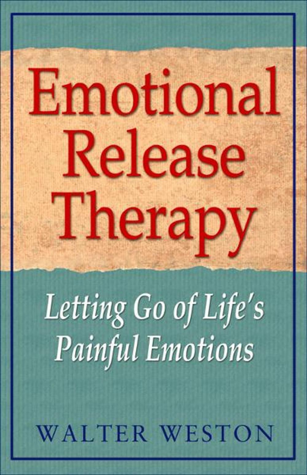 Big bigCover of Emotional Release Therapy: Letting Go of Life's Painful Emotions