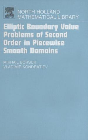 Cover of the book Elliptic Boundary Value Problems of Second Order in Piecewise Smooth Domains by Vladimir Kotlyakov, Anna Komarova