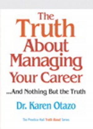 Cover of the book The Truth About Managing Your Career by Paul Aldo, Ph.D.