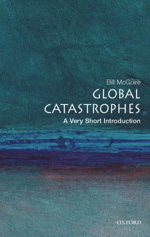 Cover of the book Global Catastrophes: A Very Short Introduction by Keith Simmons