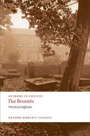 Cover of the book The Brontës (Authors in Context) by Howard Elman, David Silvester, Andy Wathen