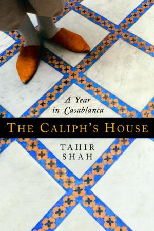 Cover of the book The Caliph's House by Cheryl Jarvis