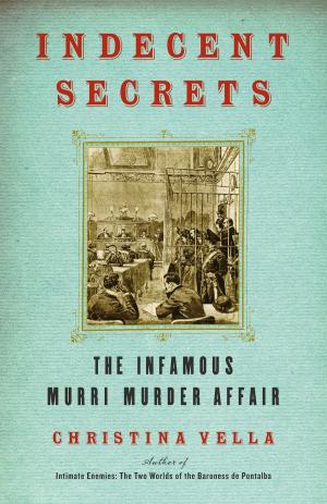 Cover of the book Indecent Secrets by Deborah Kanafani