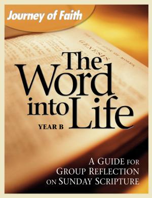 bigCover of the book The Word into Life, Year B by 